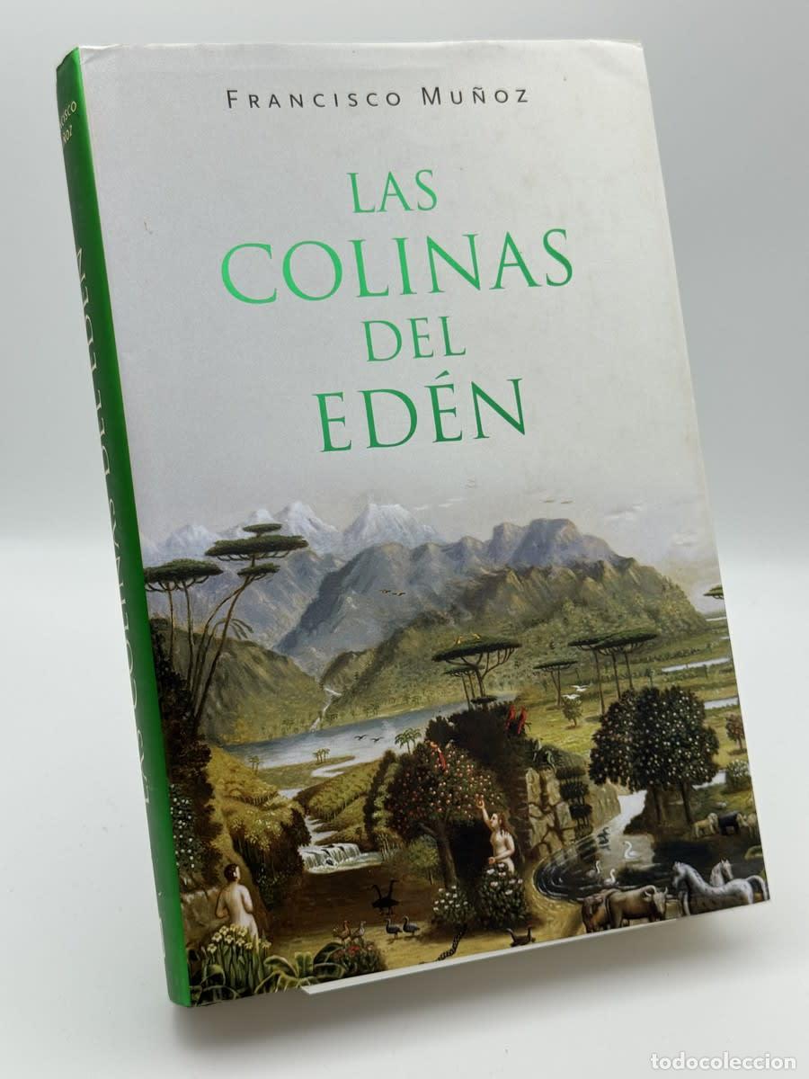 Libros de segunda mano: Las colinas del Ed&eacute;n - Francisco Mu&ntilde;oz