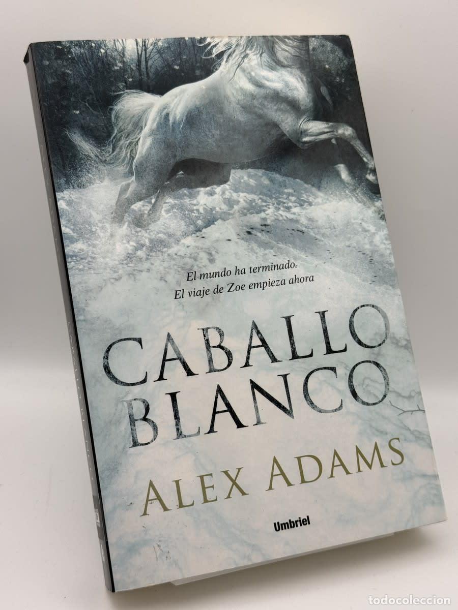 Libros de segunda mano: Caballo blanco - Alex Adams, Alejandro Palomas Pubill