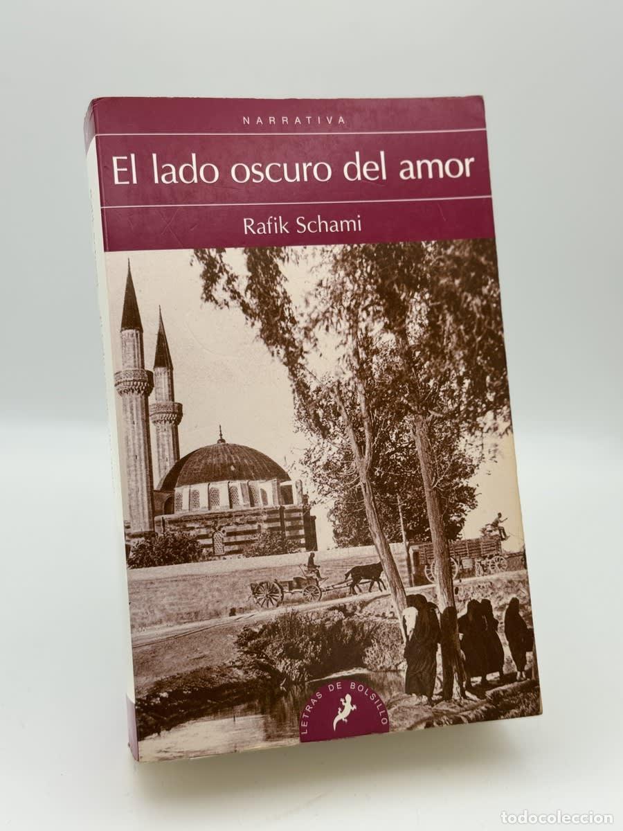 Libros de segunda mano: El lado oscuro del amor - Rafik Schami