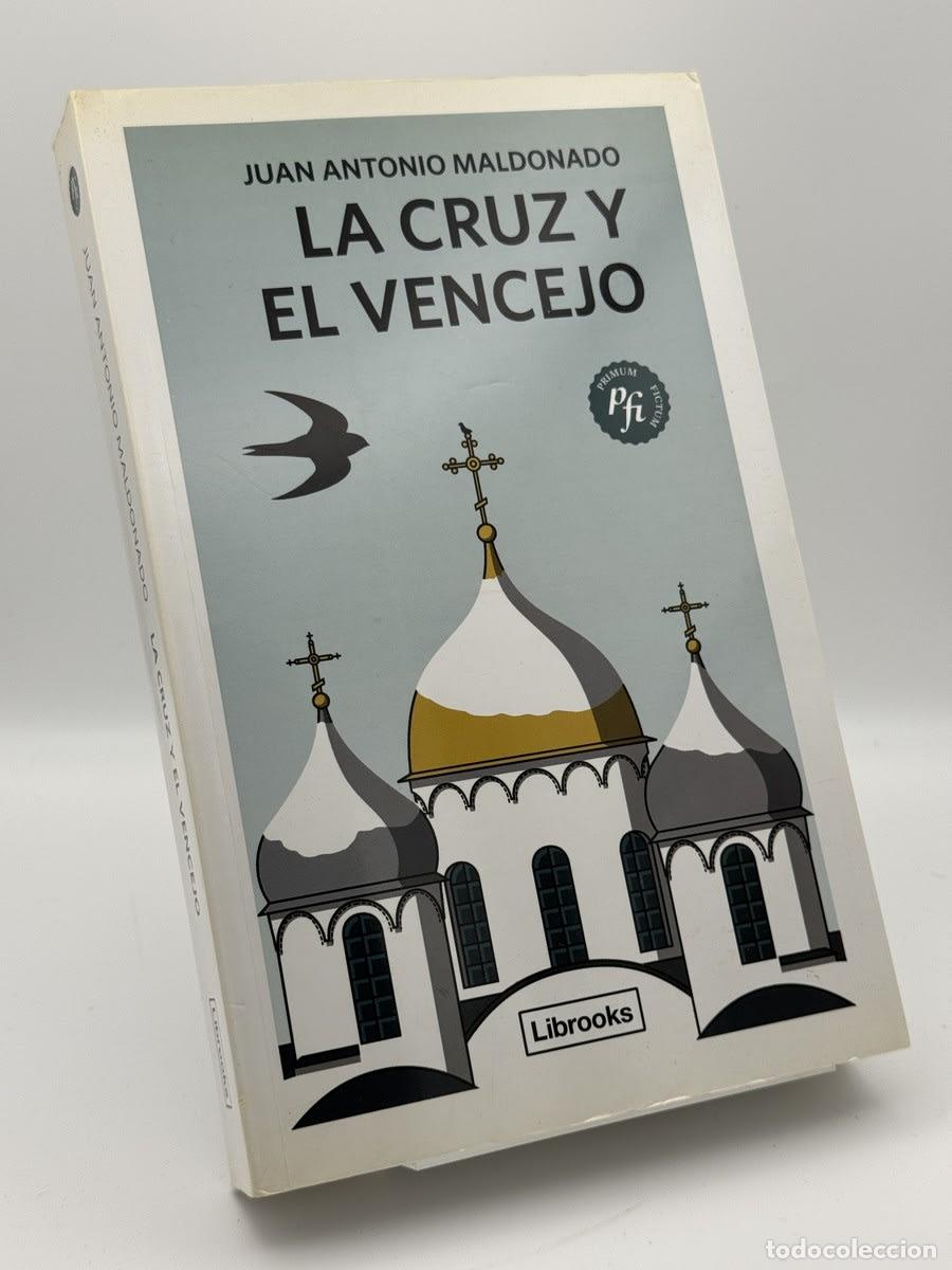 Libros de segunda mano: La cruz y el vencejo - Juan Antonio Maldonado Castillo