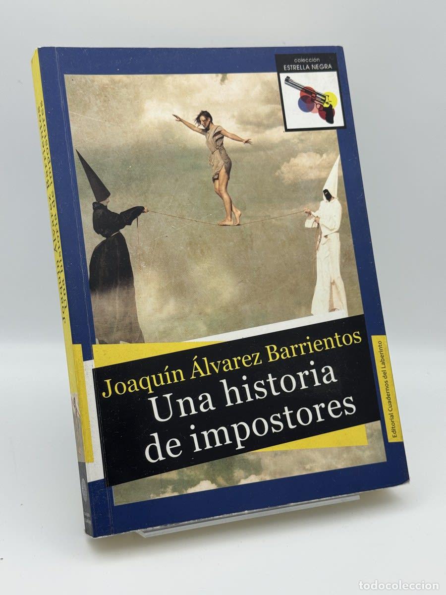 Gebrauchte B&uuml;cher: Una historia de impostores - Joaqu&iacute;n &Aacute;lvarez Barrientos