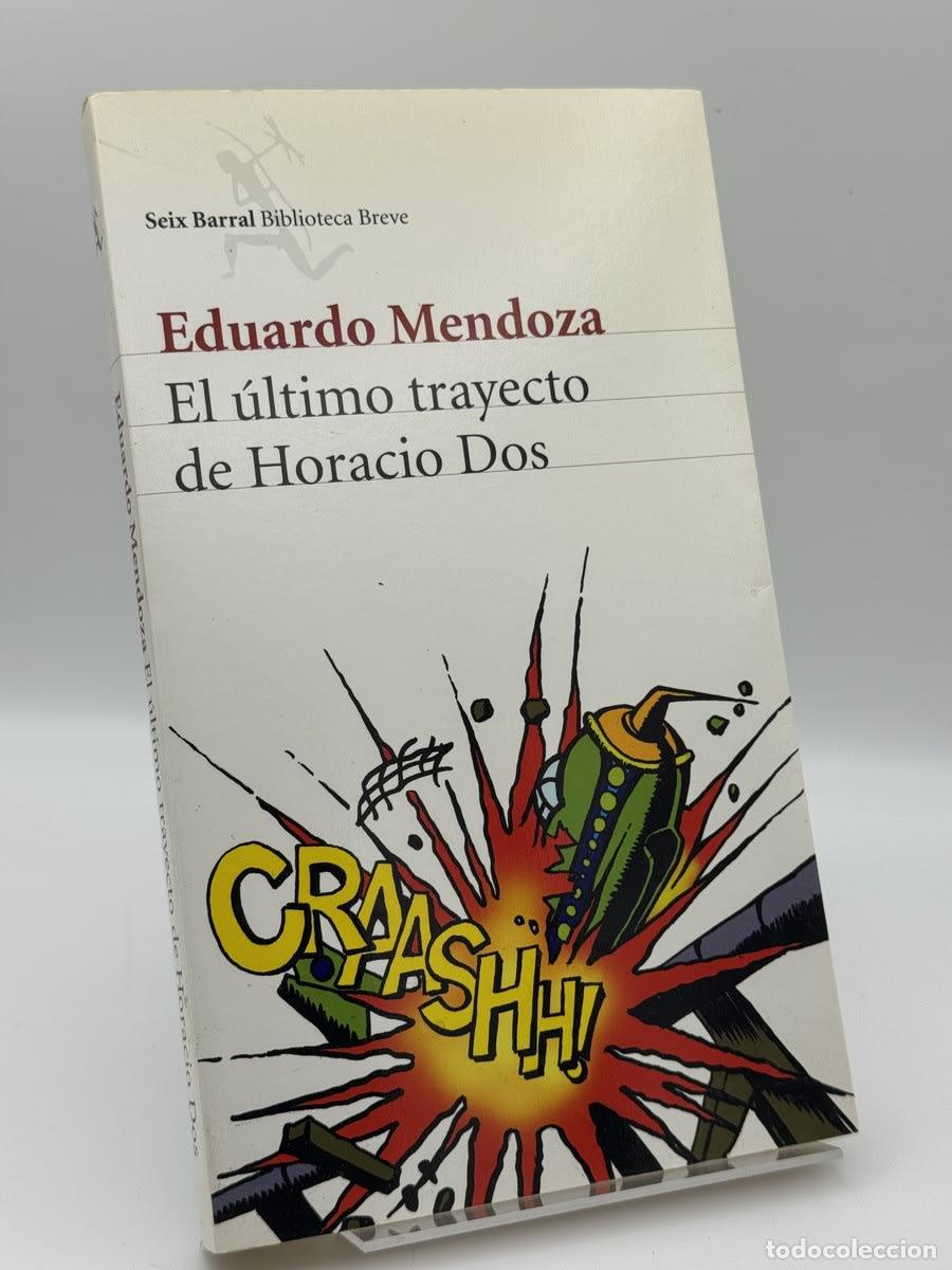 Libros de segunda mano: El último trayecto de Horacio Dos - Eduardo Mendoza
