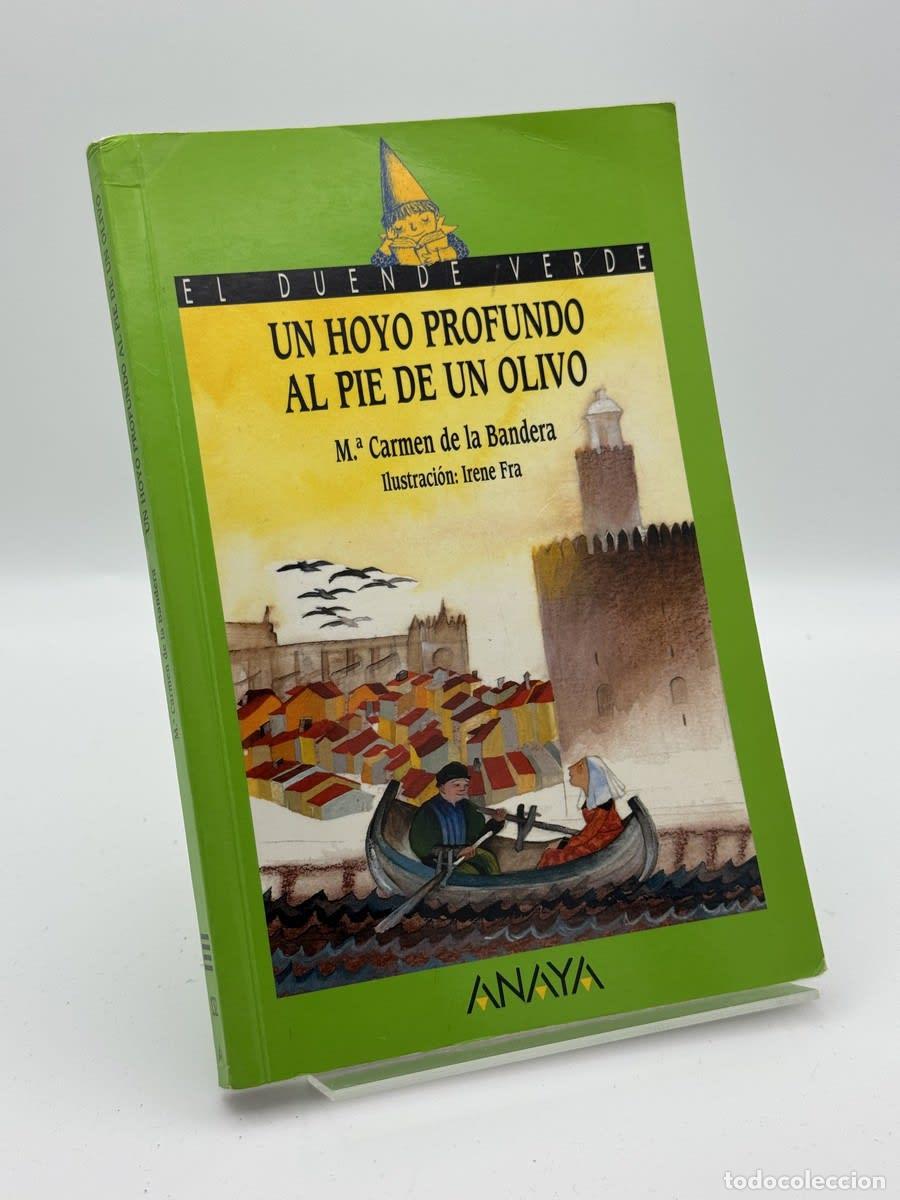 Libros de segunda mano: Un Hoyo Profundo Al Pie De Un Olivo - Maria Del Carmen De La Bandera