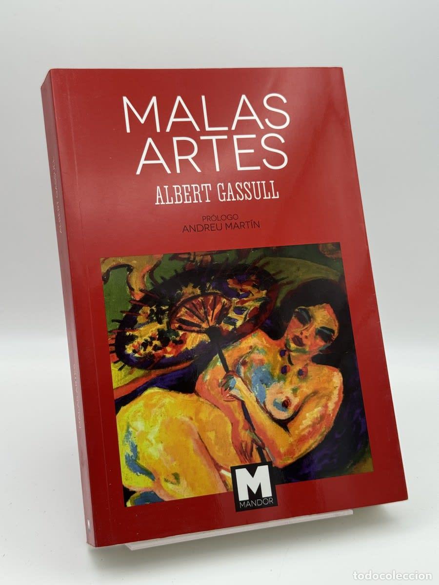 Libros de segunda mano: Malas artes - Albert Gassull - Albert Gassull (1962-)