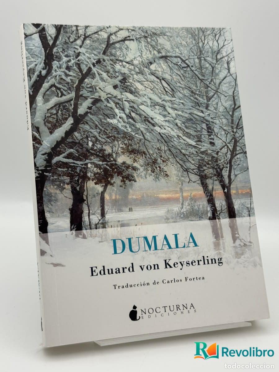 Libros de segunda mano: Dumala - Eduard von Keyserling - Eduard von Keyserling, Carlos Fortea Gil