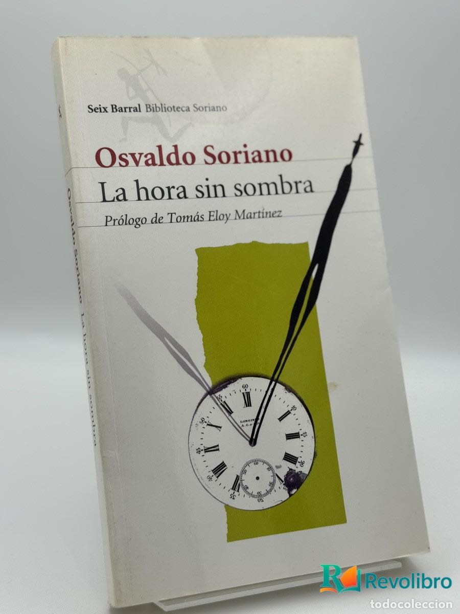 Libros de segunda mano: La Hora Sin Sombra - Osvaldo Soriano