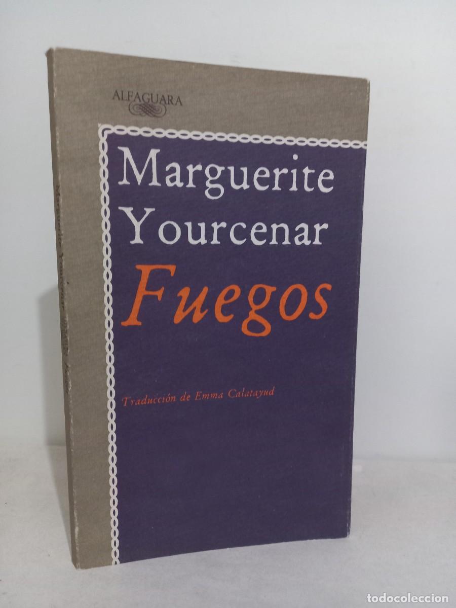Libros de segunda mano: Marguerite Yourcenar. Fuegos. Alfaguara. 1989