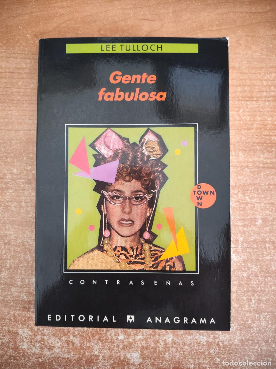 Libros de segunda mano: Gente fabulosa - Lee Tulloch - Editorial Anagrama, 1990