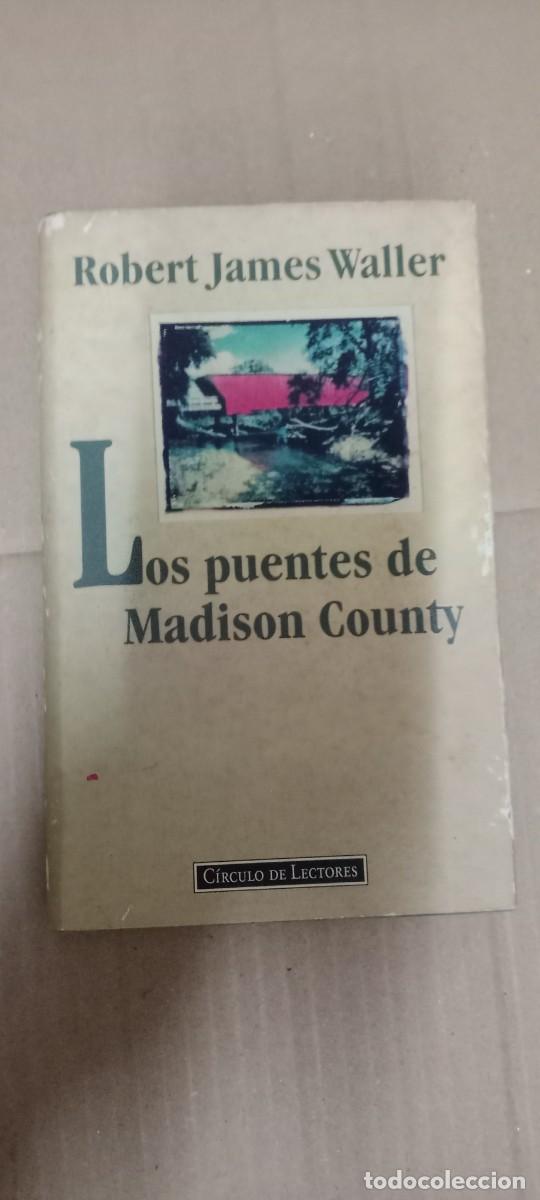 Libros de segunda mano: LOS PUENTE DE MADISON COUNTY ROBERT JAMES WALLER LIBRO CU-05