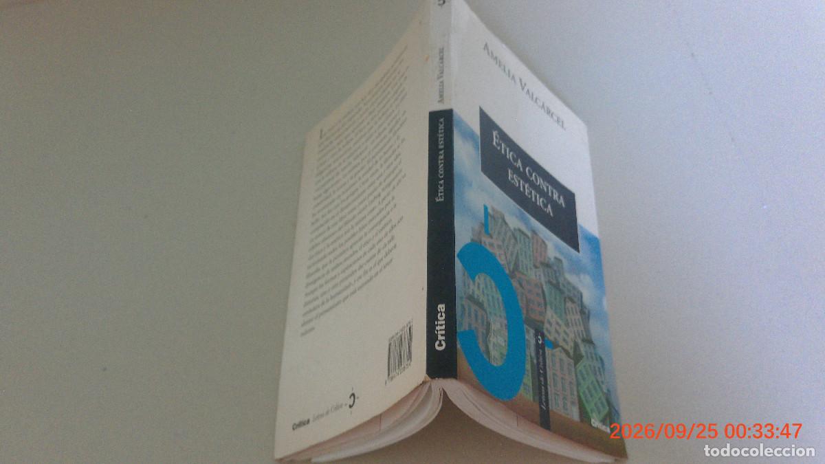 Libros de segunda mano: ETICA CONTRA ESTETICA AMELIA VALCARCEL CRITICA