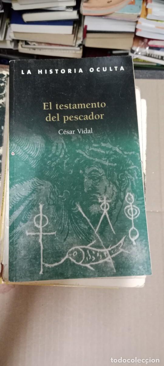 Libros de segunda mano: El testamento del pescador - C&eacute;sar Vidal - LIBRO CU-05