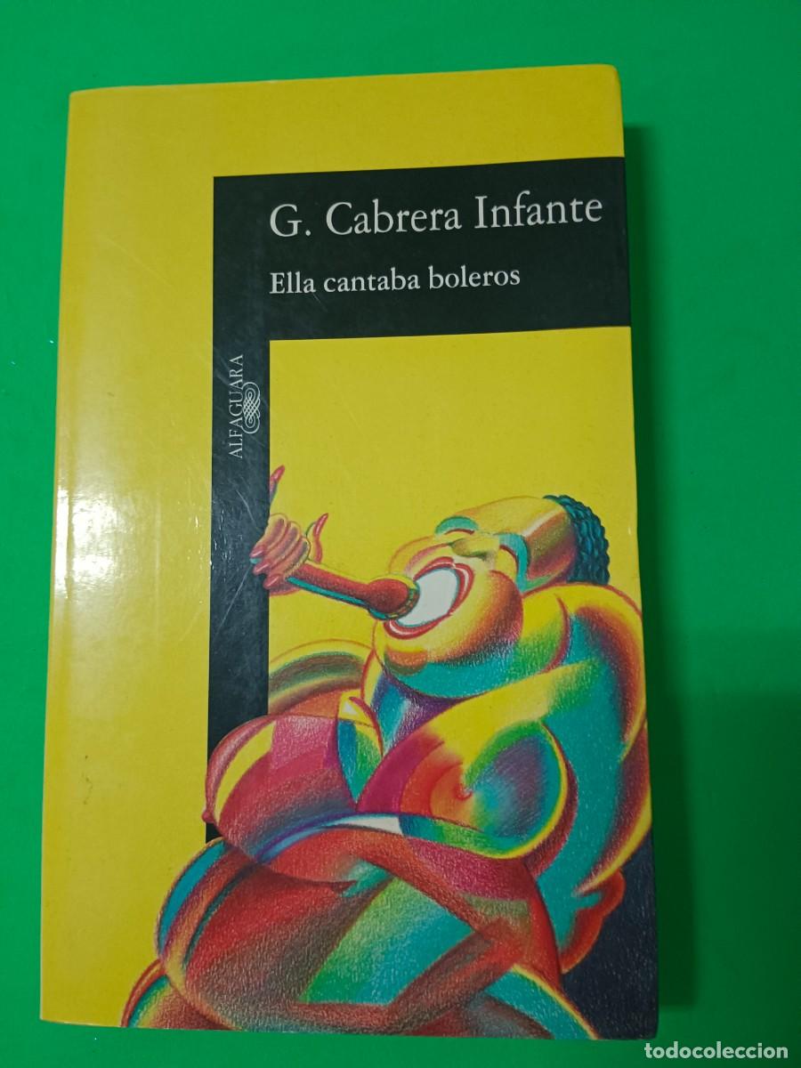 Libros de segunda mano: ELLA CANTABA BOLEROS G. CABRERA INFANTE - Foto 2