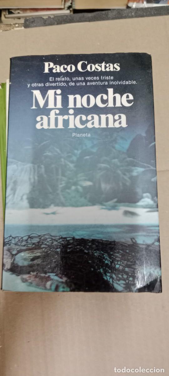 Libros de segunda mano: MI NOCHE AFRICANA PACO COSTAS LIBRO CU-05