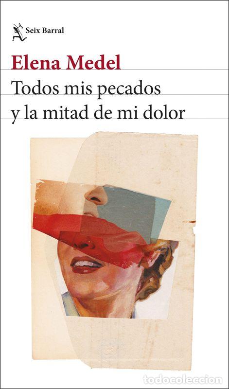 Gebrauchte B&uuml;cher: Todos mis pecados y la mitad de mi dolor. - Elena Medel.