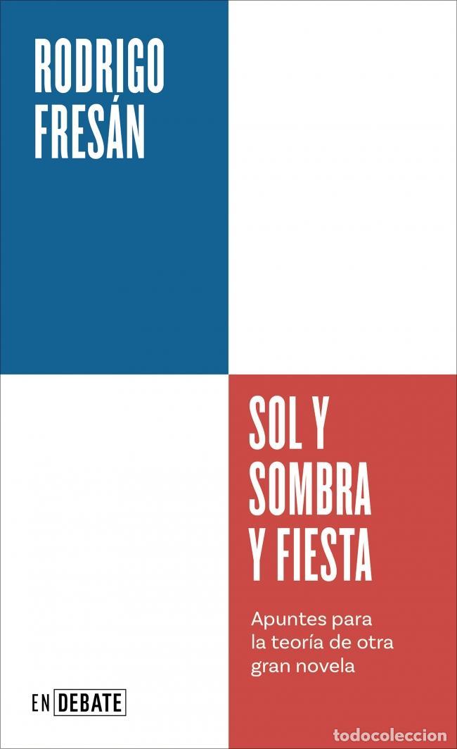 Gebrauchte B&uuml;cher: Sol y sombra y fiesta (Serie ENDEBATE). - Fres&aacute;n, Rodrigo.