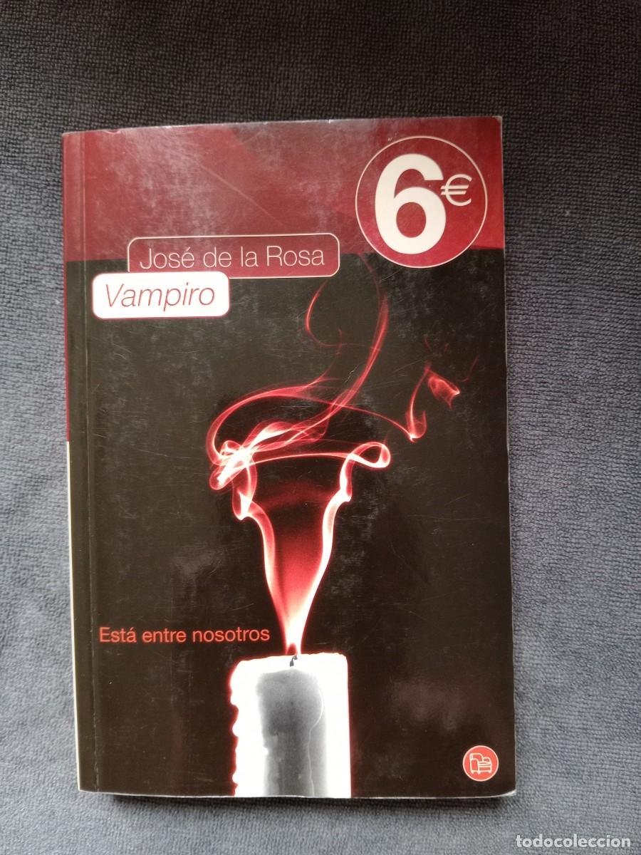 Libros de segunda mano: Vampiro. Est&aacute; entre nosotros. Jos&eacute; de la Rosa