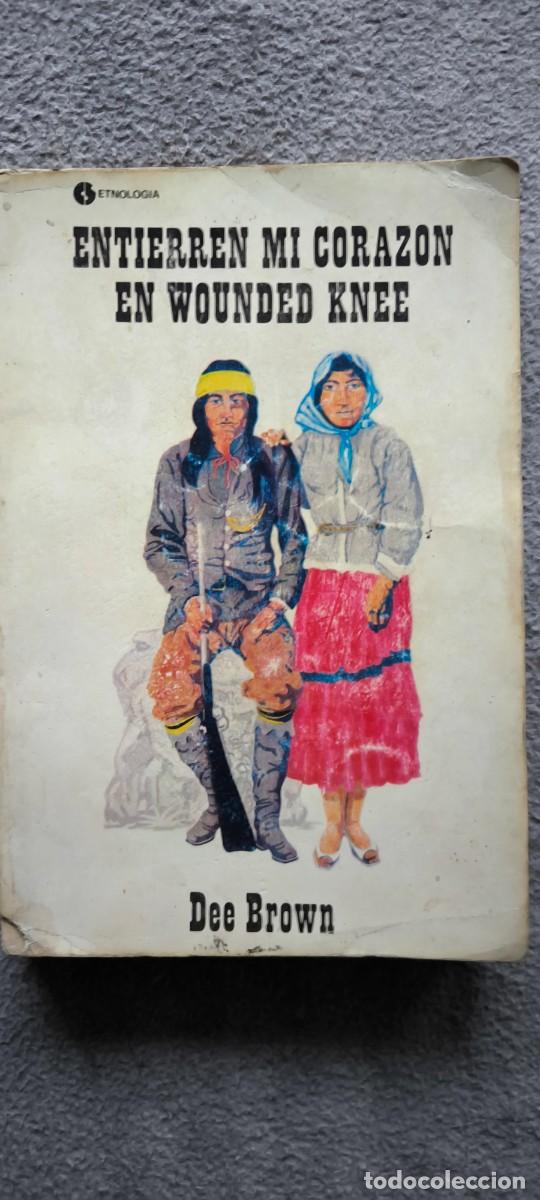 Libros de segunda mano: Entierren mi coraz&oacute;n en wounded knee, Dee Brown