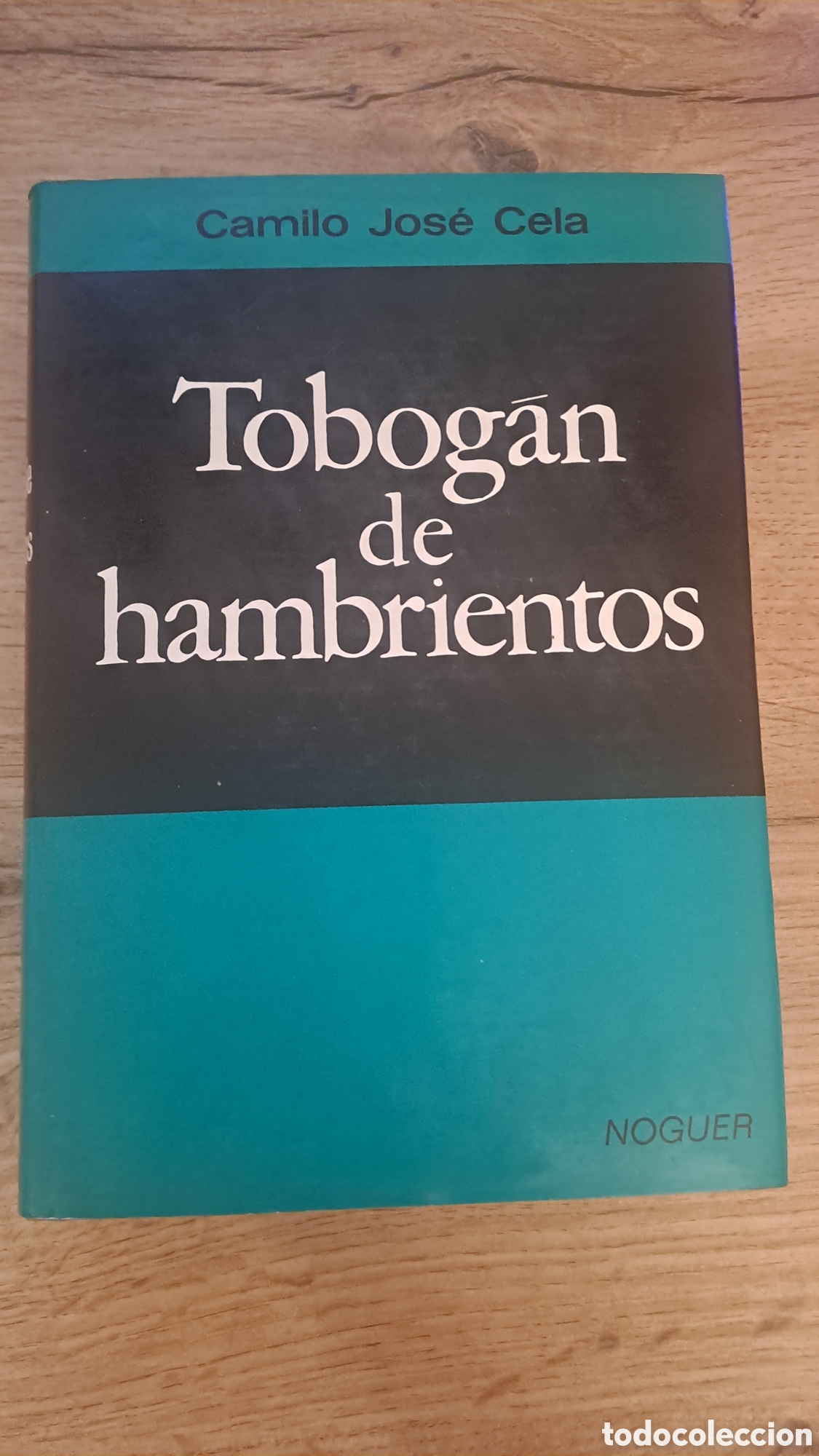 Libros de segunda mano: Tobogan de hambrientos - Camilo Jose Cela - Noguer