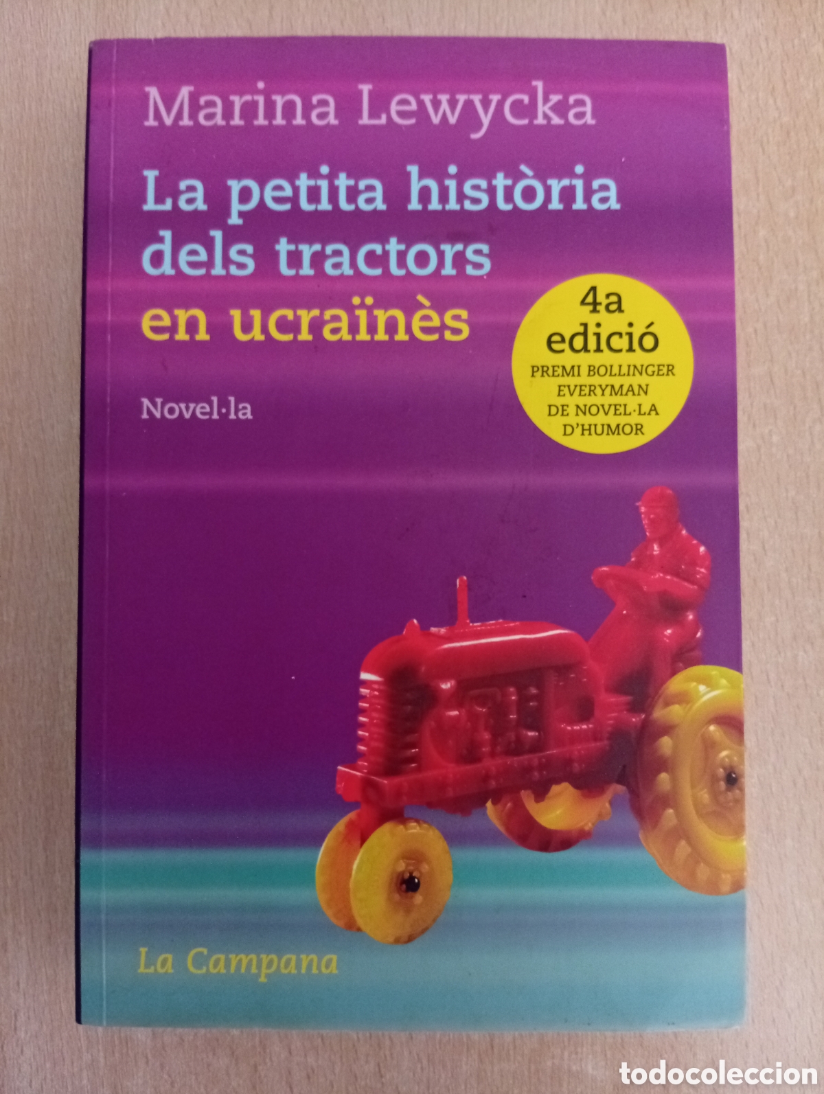Livres d'occasion: LA PETITA HIST&Ograve;RIA DELS TRACTORS EN UCRA&Iuml;N&Egrave;S. Marina Lewycka