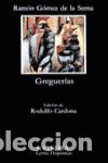 Libros de segunda mano: Greguer&iacute;as. - G&oacute;mez De La Serna, Ram&oacute;n.