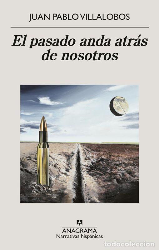 Livres d'occasion: El pasado anda atr&aacute;s de nosotros. - Villalobos, Juan Pablo.