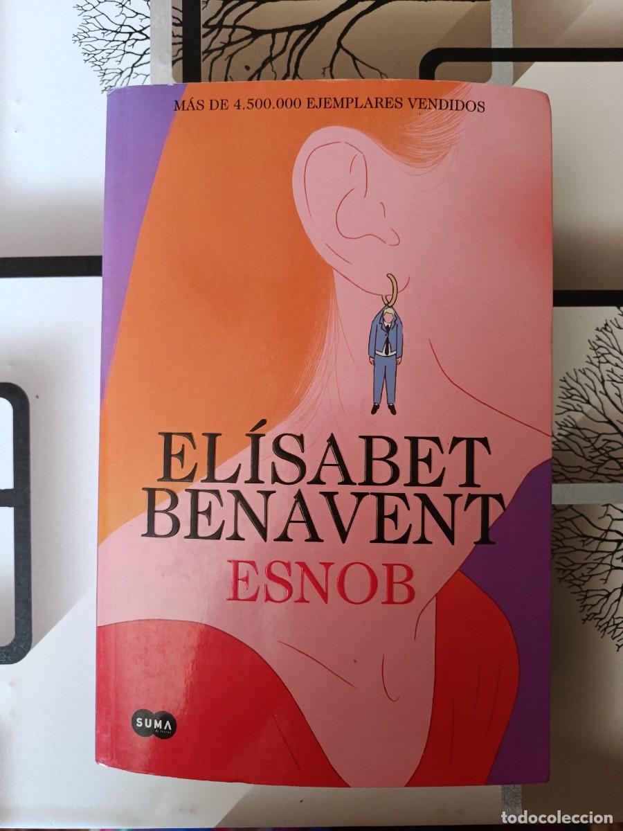 Libros de segunda mano: Esnob, El&iacute;sabet Benavent, Suma