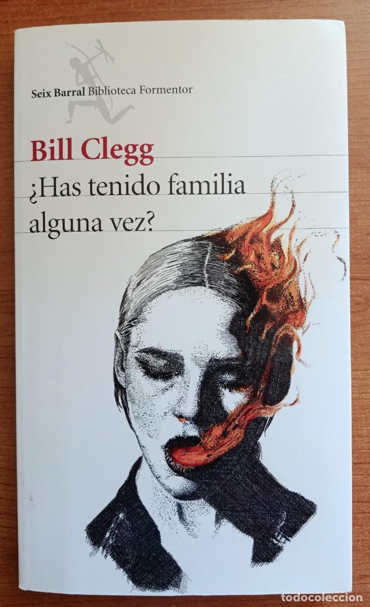 Libros de segunda mano: &iquest;Has tenido familia alguna vez, Bill Clegg, Seix Barral,