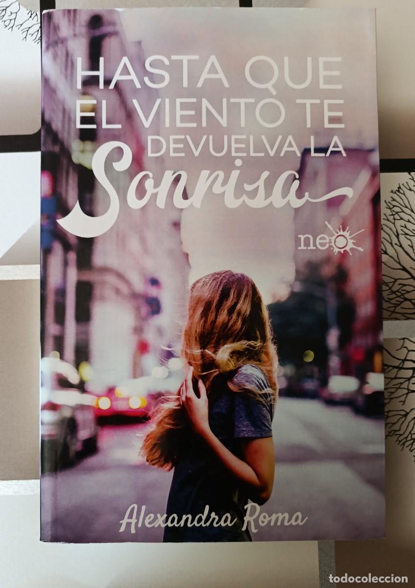 Libros de segunda mano: Hasta que el viento te devuelva la sonrisa, Alexandra Roma, Plataforma Neo