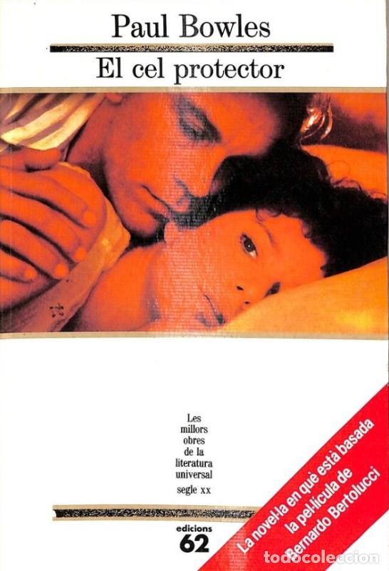 Libros de segunda mano: El Cel Protector - Paul Bowles - Edicions 62 - Les Millors Obres de la Literatura Universal Segle XX