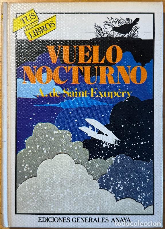Libros de segunda mano: Vuelo nocturno - Antoine de Saint-Exup&eacute;ry - Anaya-Tus libros,21 - J. Guti&eacute;rrez Mas - Primera edici&oacute;n