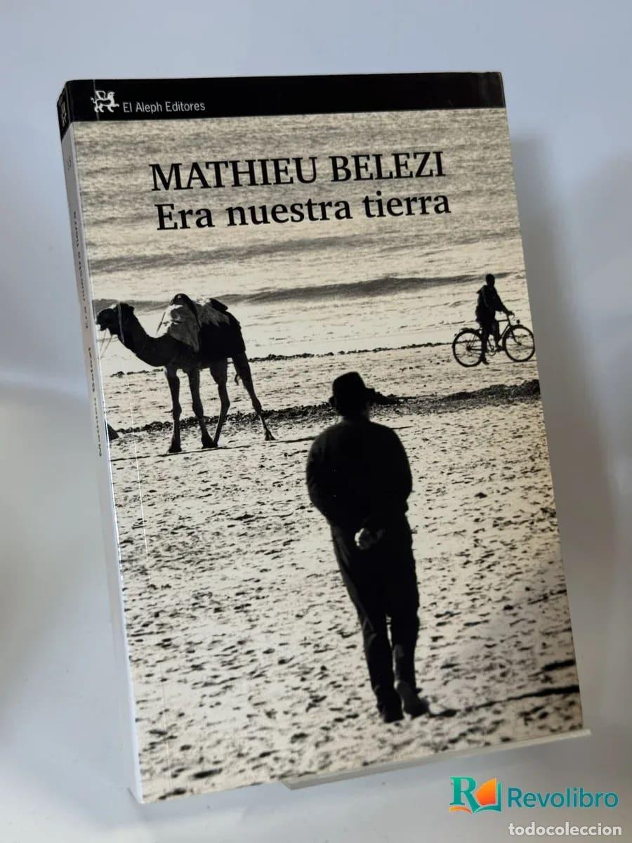 Libros de segunda mano: Era nuestra tierra - Mathieu Belezi