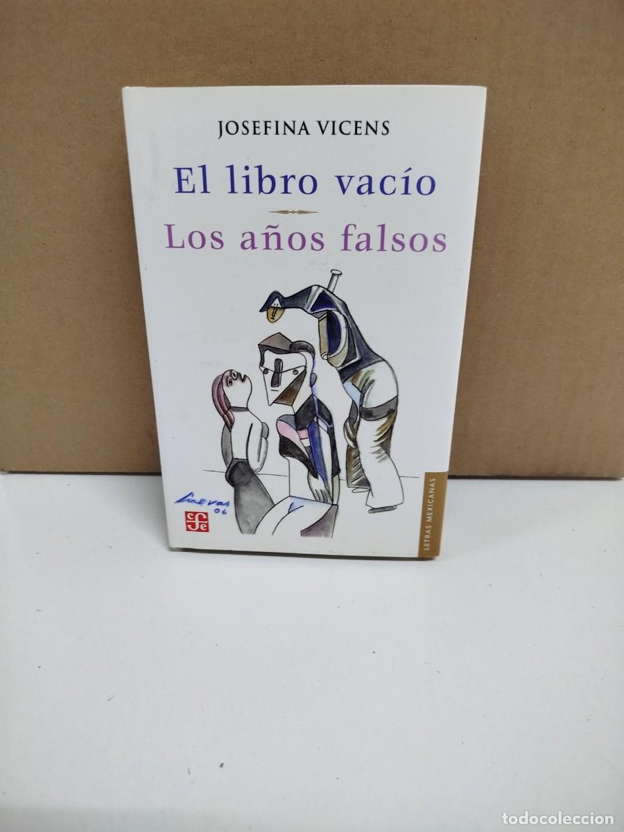 Libros de segunda mano: Josefina Vicens -El libro vac&iacute;o - Los a&ntilde;os falsos - Fondo de cultura econ&oacute;mica