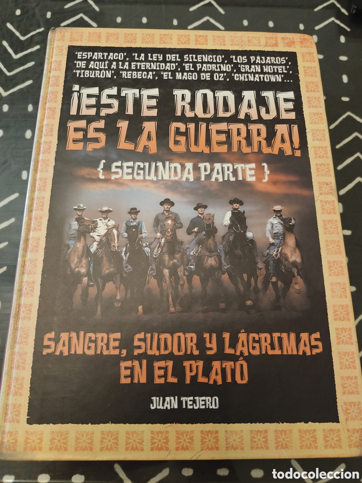 Second hand books: Este rodaje es la guerra. Lo que el viento se llev&oacute; y otras batallas &ndash; Juan Tejero