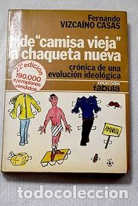 Libros de segunda mano: De Camisa Vieja a Chaqueta Nueva - Fernando Vizca&iacute;no Casas - Editorial Planeta - F&aacute;bula