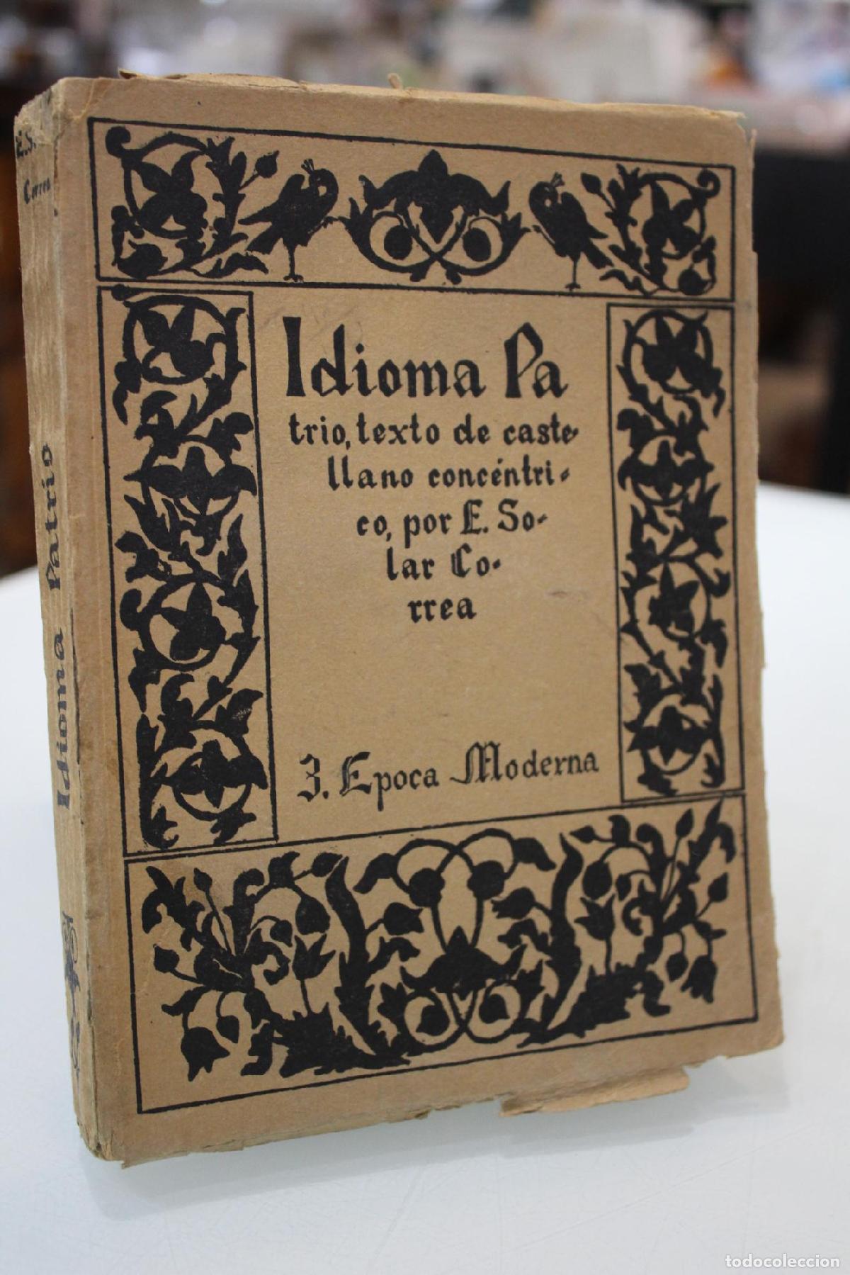 Libros de segunda mano: Idioma Patrio, texto castellano conc&eacute;ntrico. 3 &Eacute;poca moderna. - Solar Correa, E.