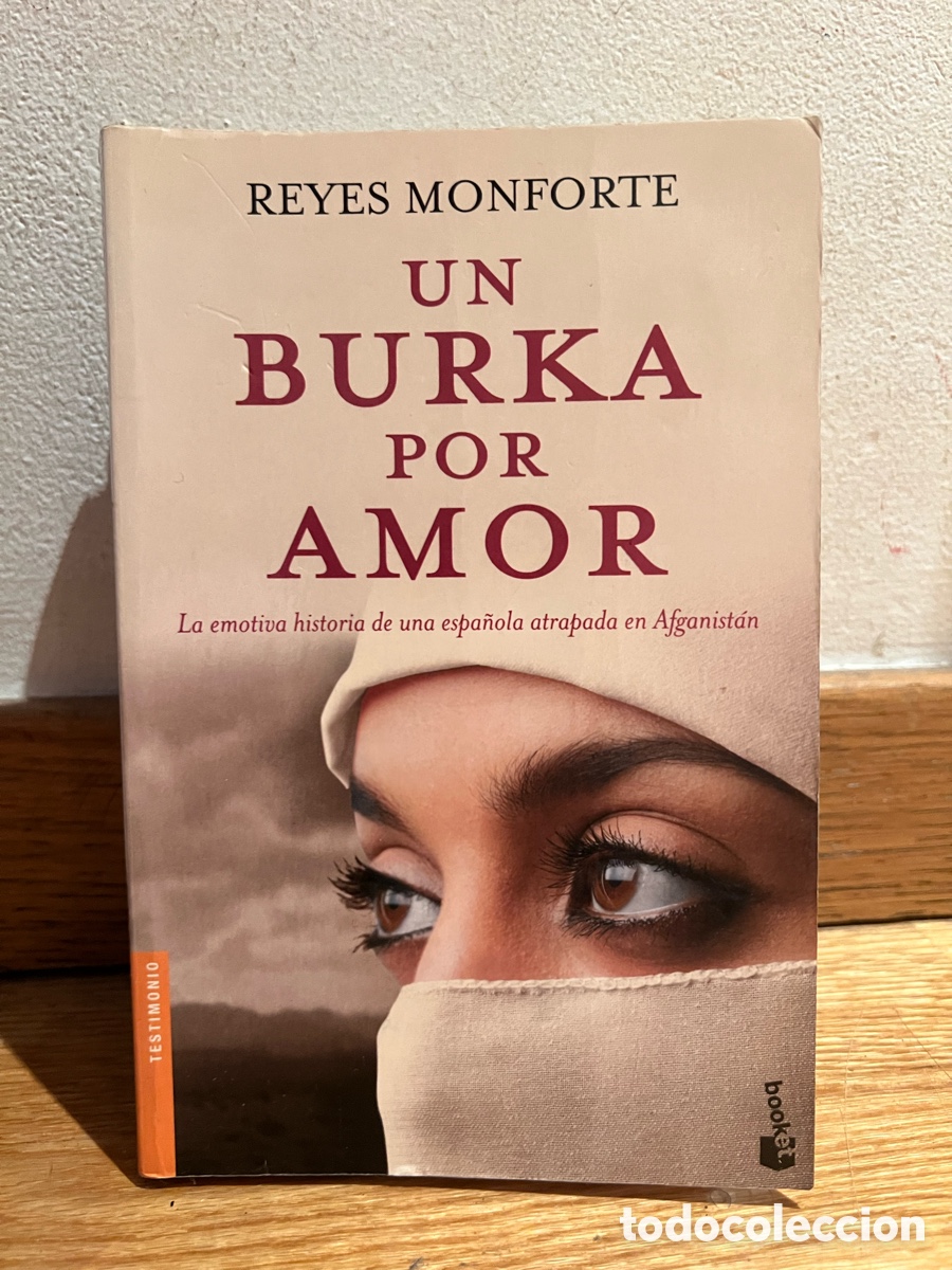 Libros de segunda mano: REYES MONFORTE UN BURKA POR AMOR