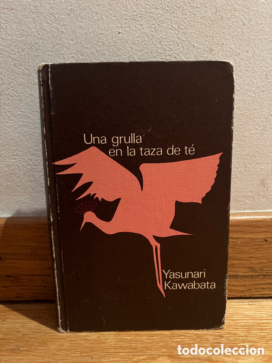 Libros de segunda mano: Una grulla en la taza de t&eacute; Yasunari Kawabata