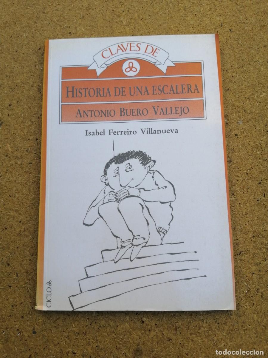 Libros de segunda mano: CLAVES DE HISTORIA DE UNA ESCALERA, DE ANTONIO BUERO VALLEJO (ISABEL FERREIRO VILLANUEVA)