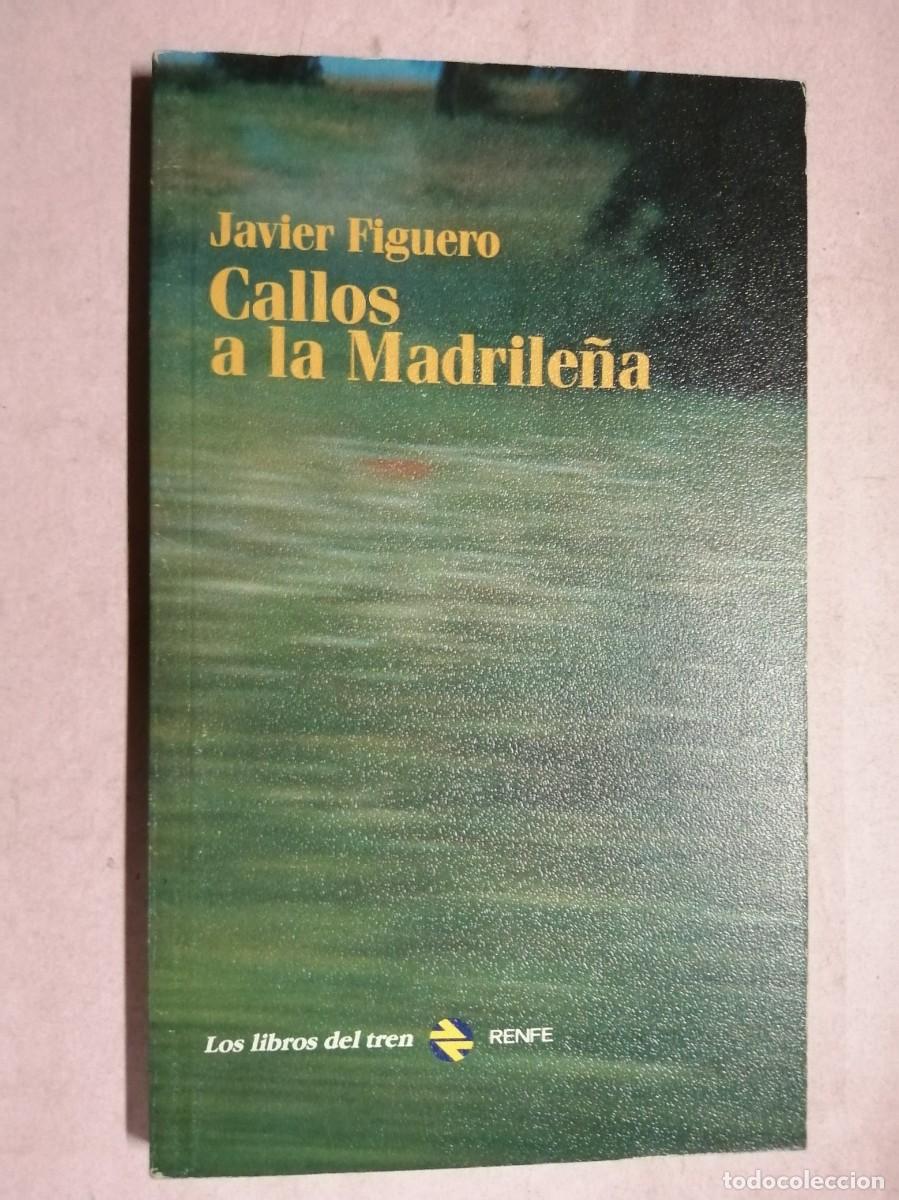 Libros de segunda mano: CALLOS A LA MADRILE&Ntilde;A (JAVIER FIGUERO)