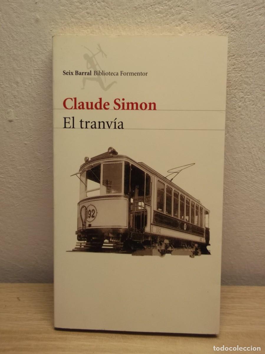 Libros de segunda mano: El Tranv&iacute;a - de Claude Simon - Tapa blanda 1 EDICION 2002