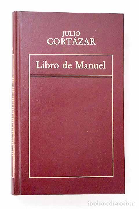 Libros de segunda mano: Libro de Manuel - Julio Cortazar - Ediciones Orbis - Biblioteca de Cl&aacute;sicos Universales
