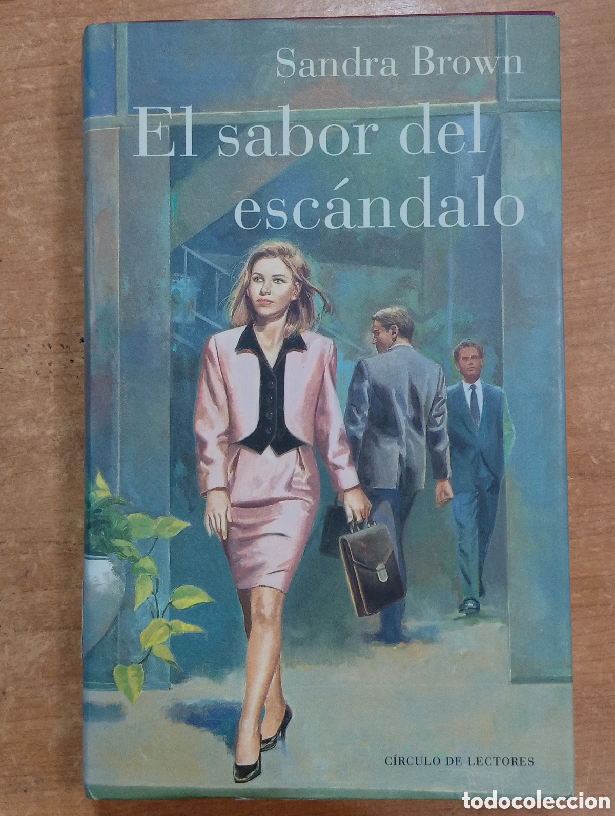 Gebrauchte B&uuml;cher: El sabor del esc&aacute;ndalo - Sandra Brown - Circulo de Lectores - 1994