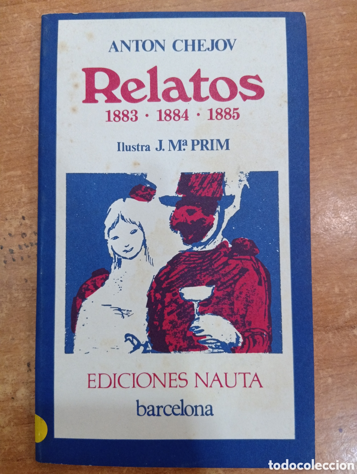 Libros de segunda mano: Relatos 1883 - 1884 - 1885: Ilustra J. Maria Prim - Ant&oacute;n Chejov - Ediciones Nauta