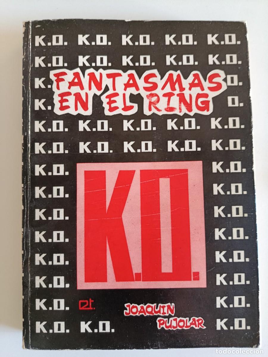Libros de segunda mano: FANTASMAS EN EL RING. JOAQU&Iacute;N PUJOLAR. AGRUPACI&Oacute;N NACIONAL DE EXBOXEADORES. 1971. BOXEO