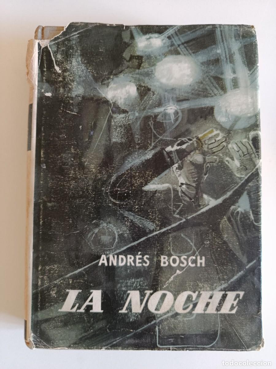 Libros de segunda mano: ANDR&Eacute;S BOSCH. LA NOCHE. PLANETA. 1959. BOXEO