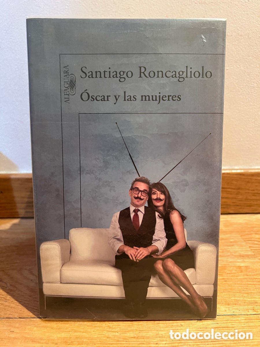 Libros de segunda mano: Santiago Roncagliolo &Oacute;scar y las mujeres