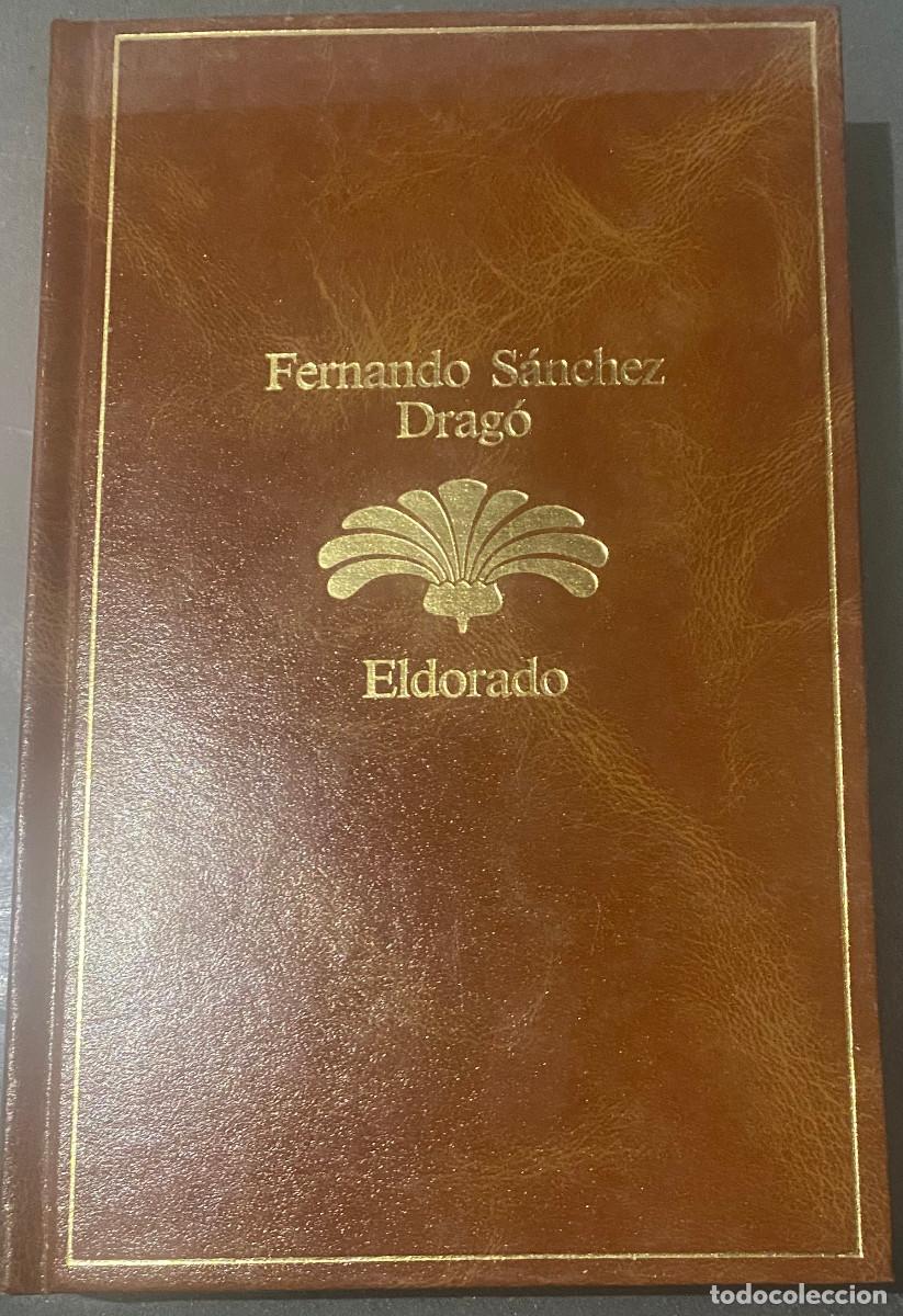 Libros de segunda mano: 'Eldorado', de Fernando S&aacute;nchez Drag&oacute;, Novela. Editorial Planeta. 1986. Tapas duras.