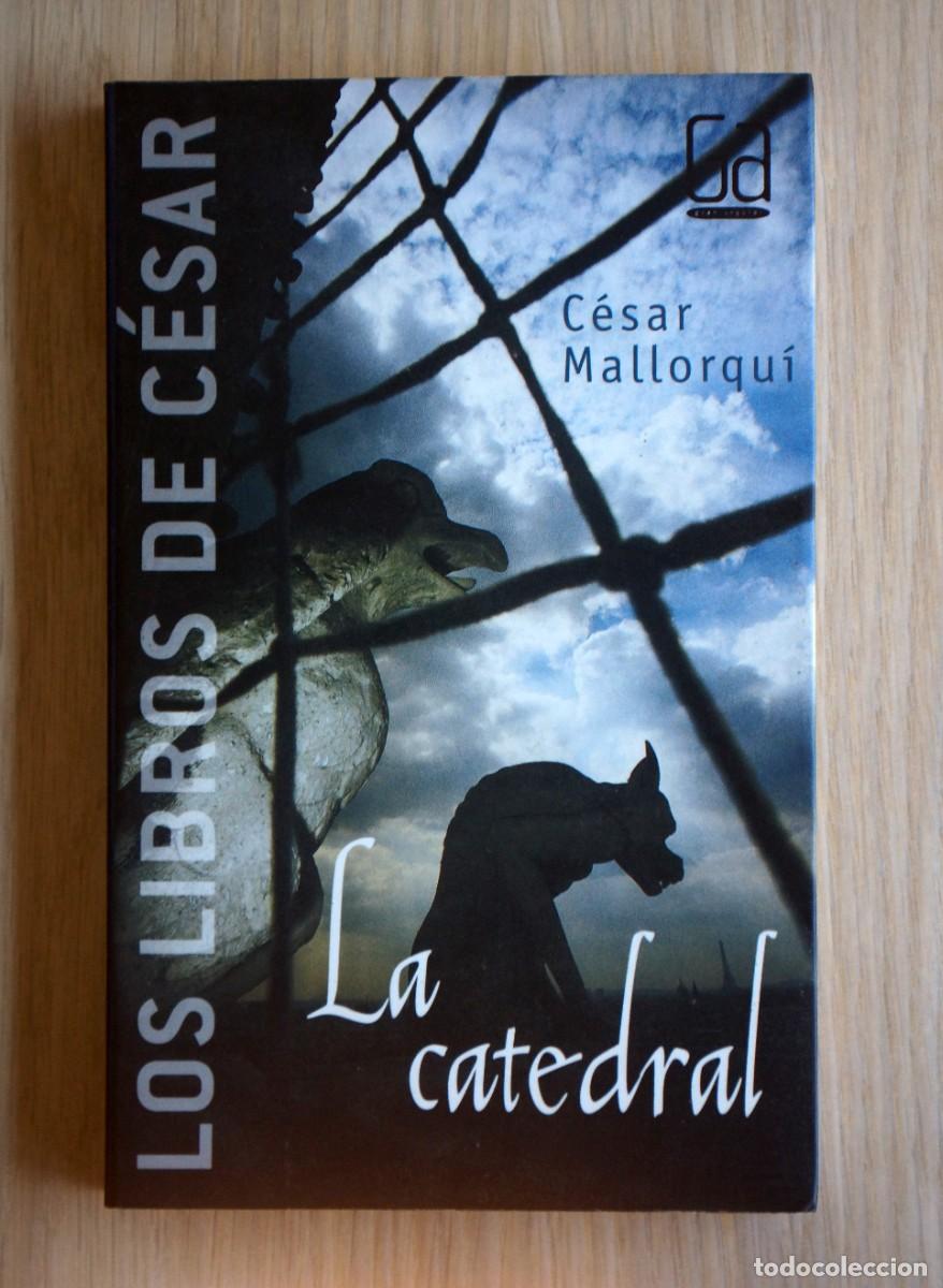 Libros de segunda mano: La catedral. Los libros de C&eacute;sar Mallorqu&iacute;