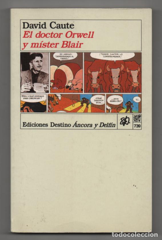 Libros de segunda mano: El doctor Orwell y mister Blair. David Caute