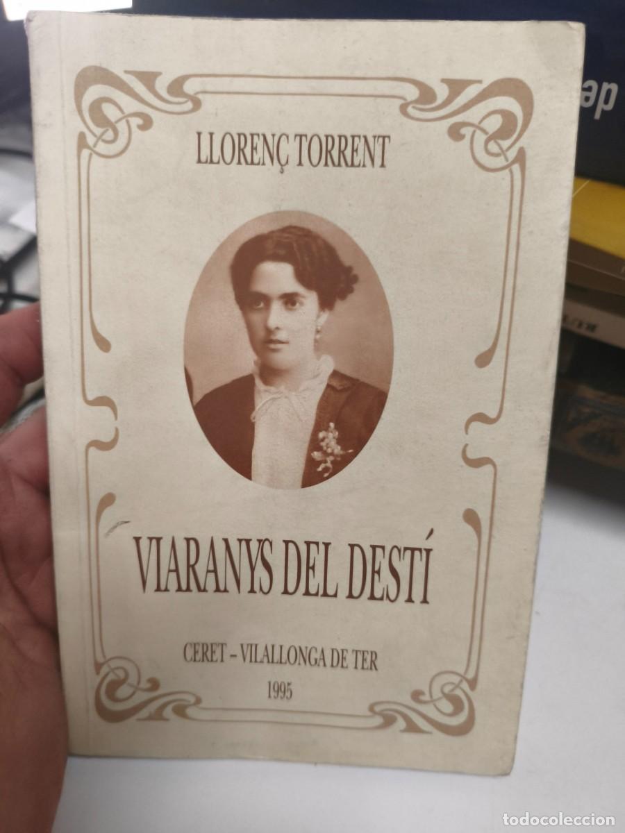 Libros de segunda mano: Lloren&ccedil; Torrent. Varanys del dest&iacute;. Ceret. Vilallonga de Ter. 1995. Tortell&agrave;.